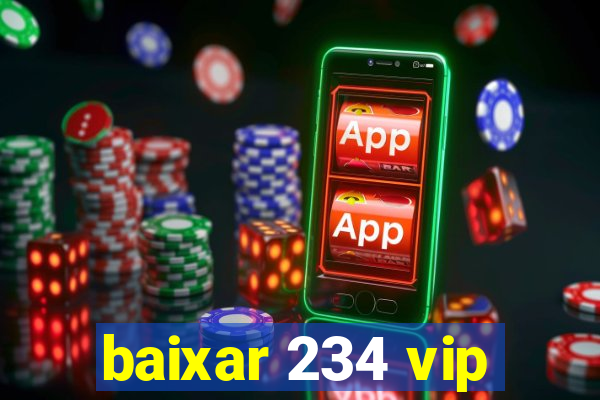 baixar 234 vip